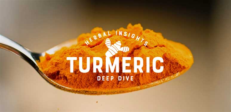 Herbal Insights Deep Dive: How to Use Turmeric & Herbal Pairings