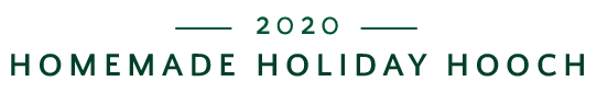 2020 — Homemade Holiday Hooch