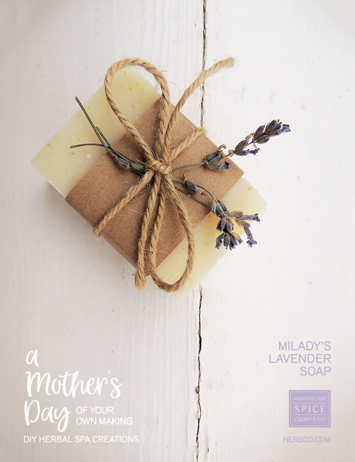 [ Recipe: DIY SPA - Milady's Lavender Soap Recipe ] ~ from Monterey Bay Herb Co